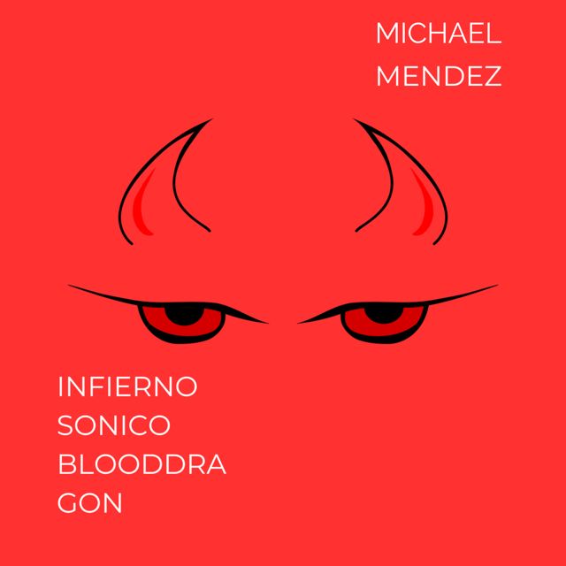 MICHAEL MENDEZ - 'Infierno-Sonico-blooddragon' [Ringtone]