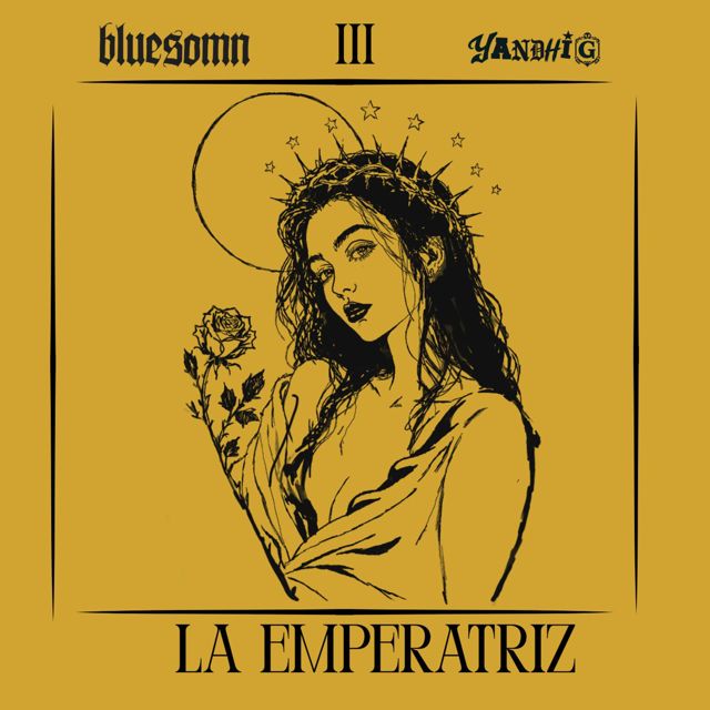 Bluesomn - 'La Emperatriz (feat. Yandhi G)' [Ringtone]