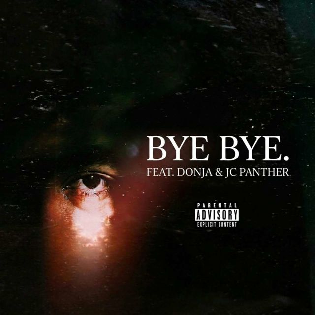 JAX B€N - 'Bye Bye (feat. Donja & JC Panther)' [Ringtone]