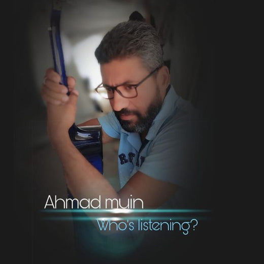 Ahmed Muin AbuAmsha - 'Who’s Listening' [Ringtone]