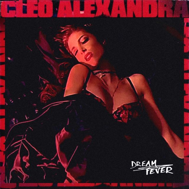 Cleo Alexandra - 'Dream Fever' [Ringtone]