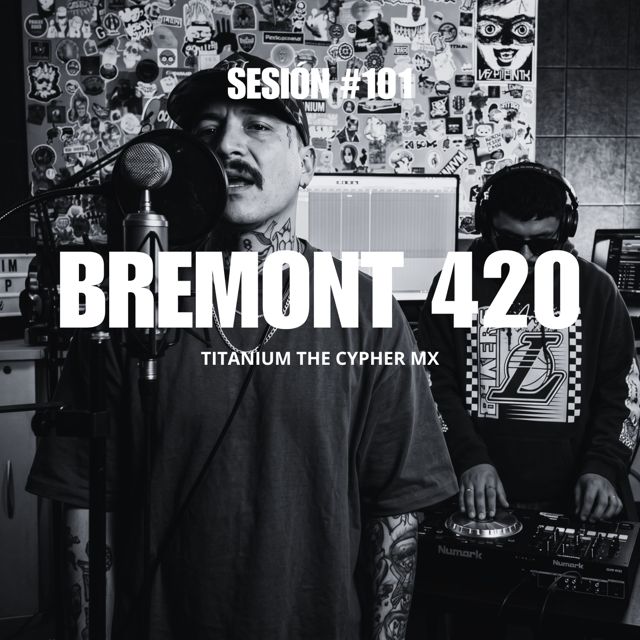 Titanium The Cypher Mx - 'Sesión #101 (feat. Bremont 420)' [Ringtone]