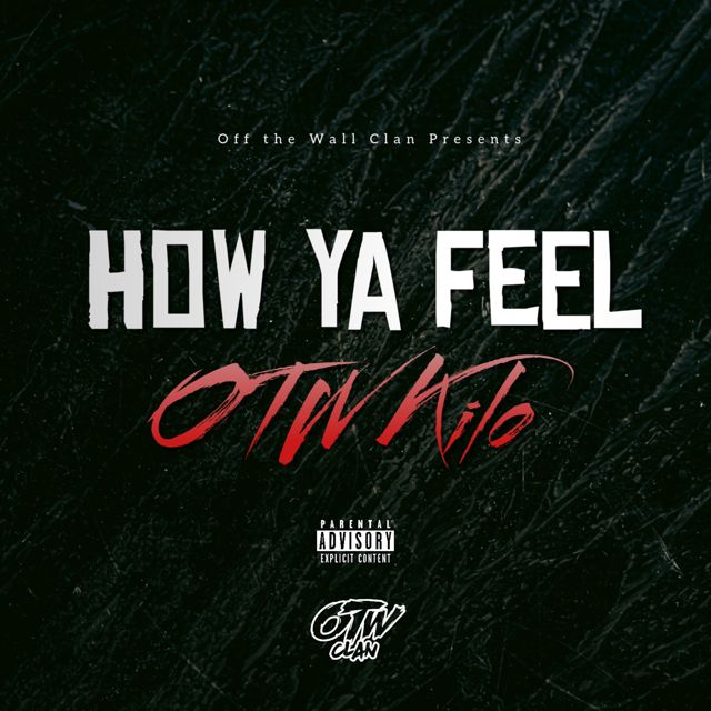 Otw Kilo - 'How Ya Feel' [Ringtone]