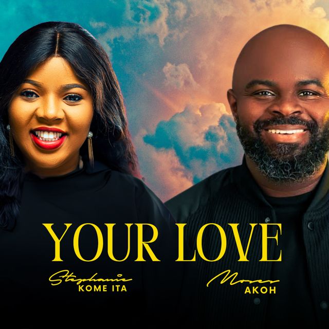 Stephanie kome-ita - 'Your Love (Live) (feat. Moses Akoh)' [Ringtone]