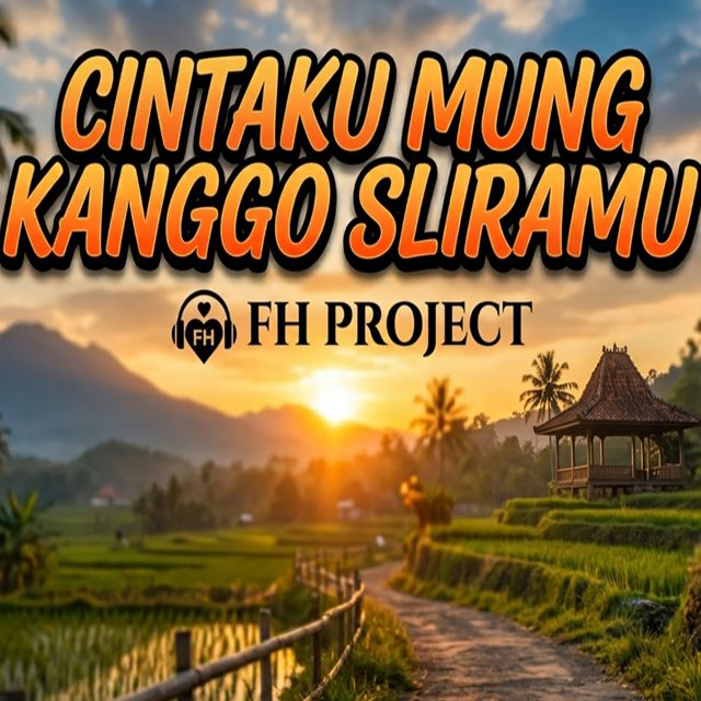 FH Project - 'Cintaku Mung Kanggo Sliramu' [Ringtone]