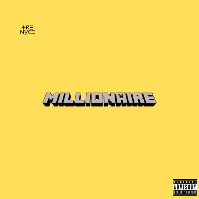 Tre Nyce - 'Millionaire' [Ringtone]