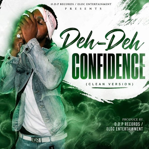 Deh-Deh - 'Confidence (Clean)' [Ringtone]