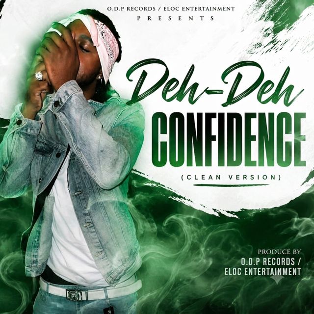 Deh-Deh - 'Confidence (Clean)' [Ringtone]