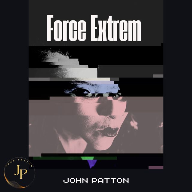 John Patton - 'Force Extrem (Original Mix)' [Ringtone]