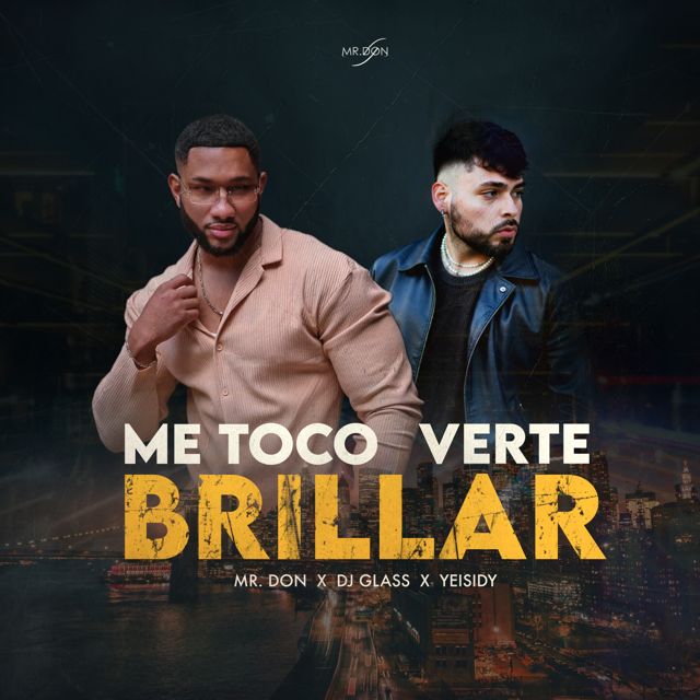 Mr. Don - 'Me Toco Verte Brillar (Bachata Version) (feat. djglass el internacional & Yeisidy)' [Ringtone]