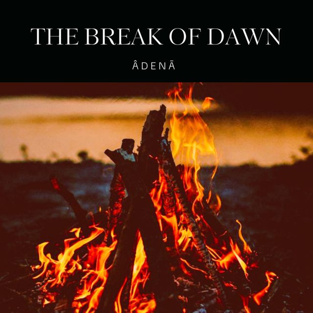 ÂDENĀ - 'The Break Of Dawn' [Ringtone]