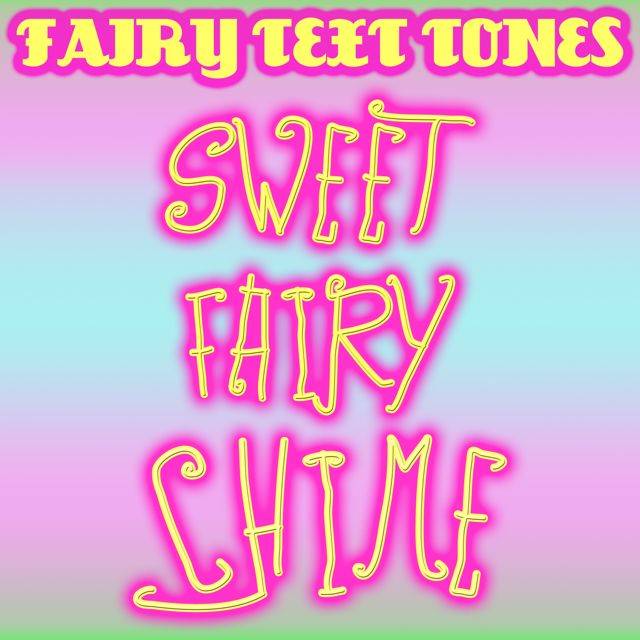 Fairy Text Tones - 'Sweet Fairy Chime' [Ringtone]