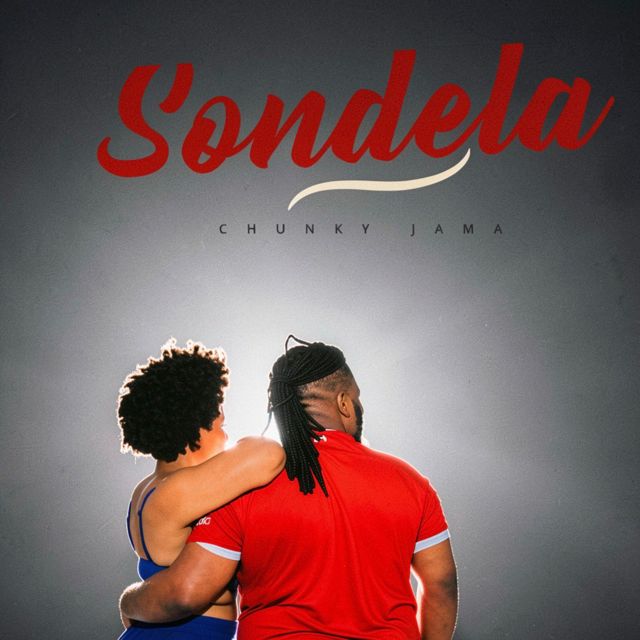 Chunky Jama - 'Sondela' [Ringtone]