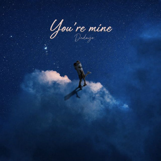 Dedayo - 'You're Mine' [Ringtone]