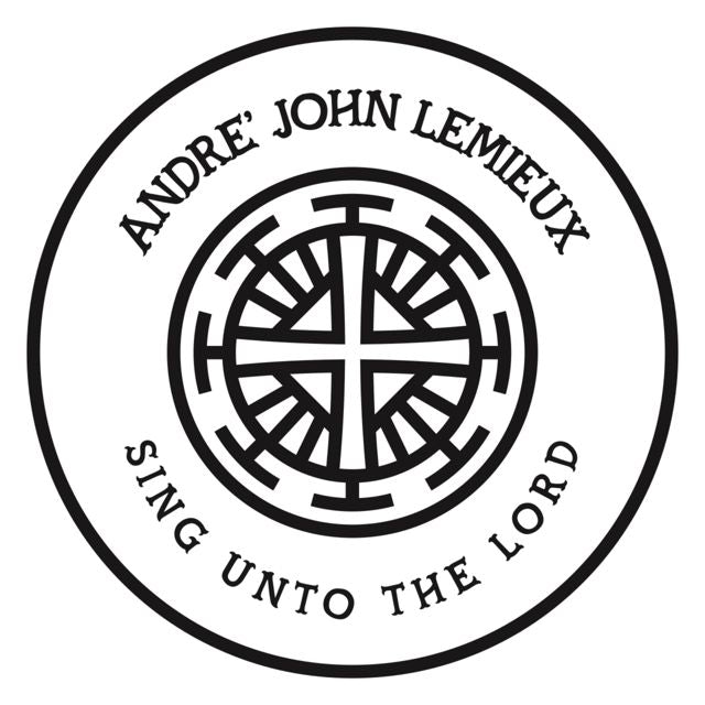 Andre' John Lemieux - 'Sing Unto The Lord' [Ringtone]