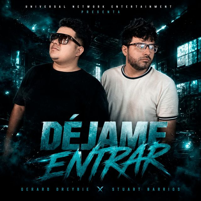 Gerard Dreybie - 'Déjame entrar (feat. Stuart Barrios & Universal Network)' [Ringtone]