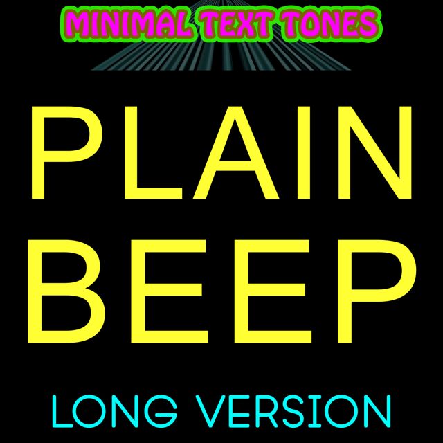 Minimal Text Tones - 'Plain Beep Long Version' [Ringtone]