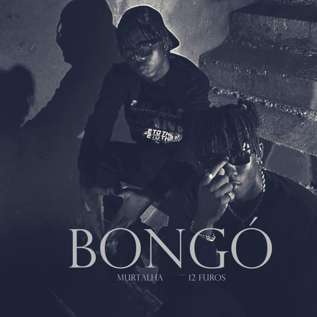 MURTALHA6PRETOS - 'Bongó, Pt. 2 (feat. 12FUROS)' [Ringtone]