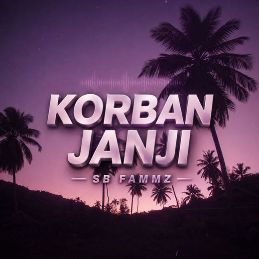 SB Fammz - 'Korban Janji (feat. Cobra Family)' [Ringtone]