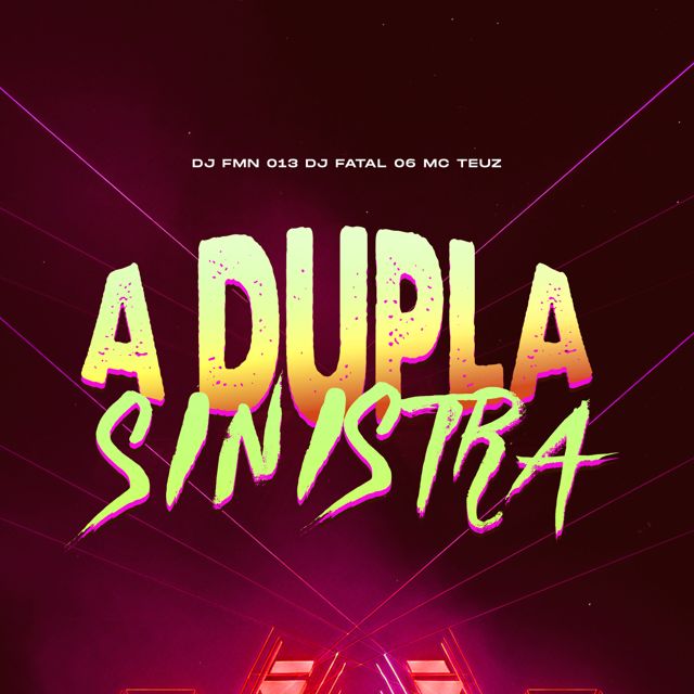 DJ FMN 013 - 'A DUPLA SINISTRA (feat. DJ FATAL 06 & MC TEUZ)' [Ringtone]