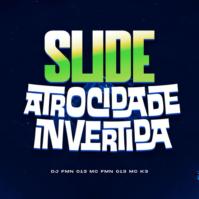 DJ FMN 013 - 'SLIDE ATROCIDADE INVERTIDA (feat. MC FMN 013 & MC K3)' [Ringtone]
