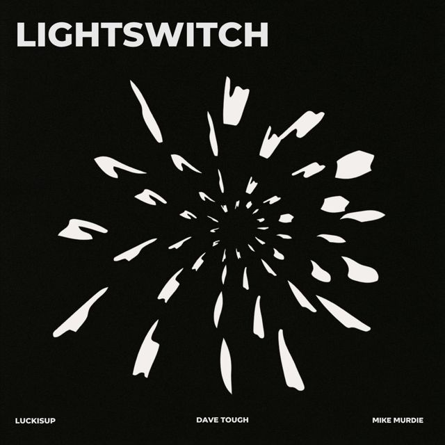 LUCKISUP - 'Lightswitch (feat. Dave Tough & Mike Murdie)' [Ringtone]