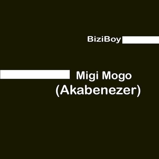 BiziBoy - 'Migi Mogo(Akabenezer)' [Ringtone]