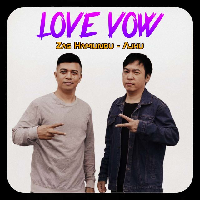 Zag Hamundu - 'Love Vow (feat. Ajhu)' [Ringtone]