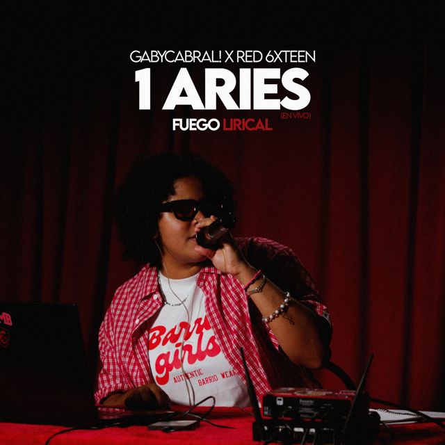 Fuego Lirical - '1 Aries (En vivo) (feat. gabycabral! & Red 6xteen)' [Ringtone]
