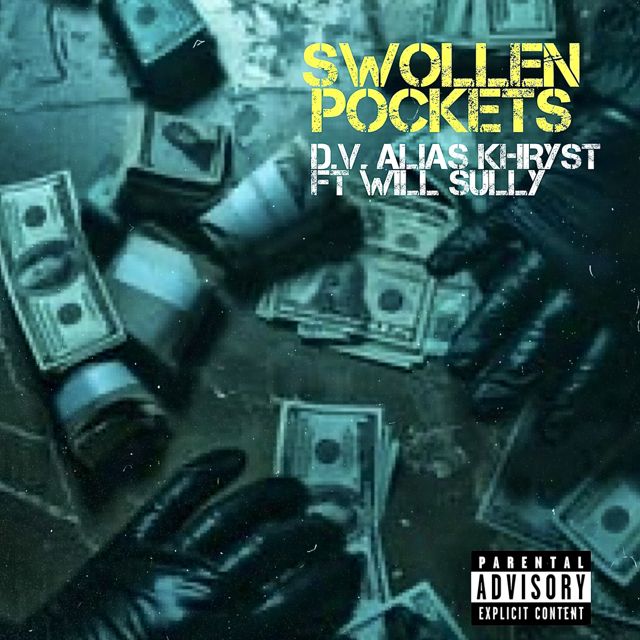 D.V. Alias Khryst - 'Swollen Pockets (feat. Will Sully, Dj Exes)' [Ringtone]