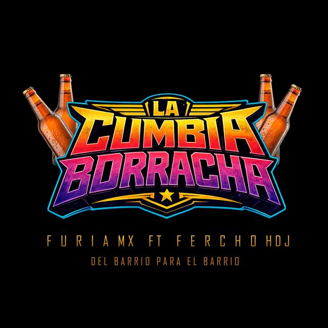 Furia Mx - 'La cumbia borracha (feat. ferchoHDJ)' [Ringtone]