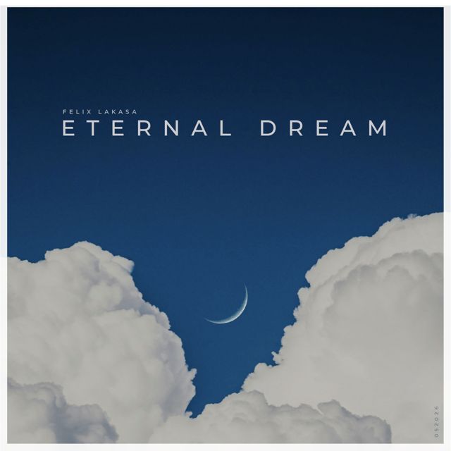 Felix Lakasa - 'Eternal dream' [Ringtone]