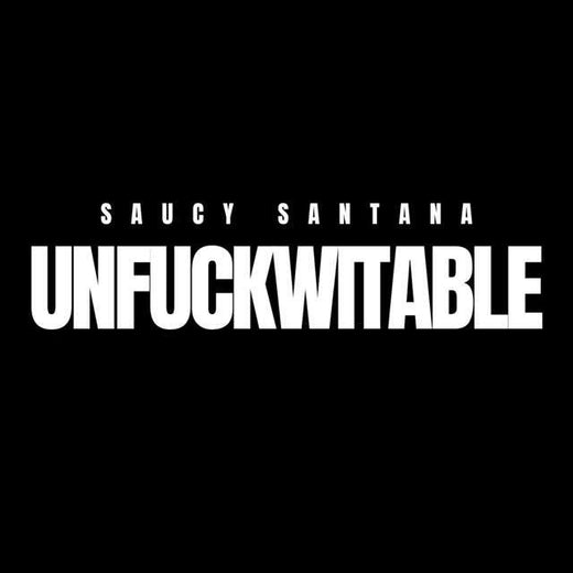 Saucy Santana - 'Unfuckwitable' [Ringtone]