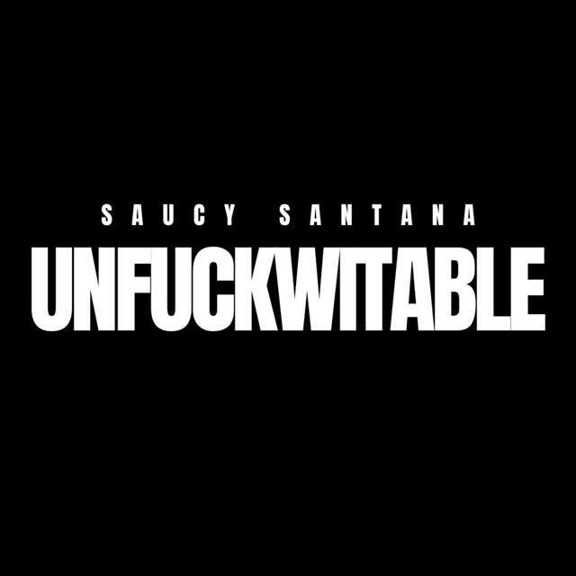 Saucy Santana - 'Unfuckwitable' [Ringtone]