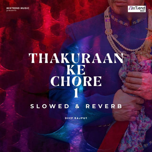 Deep Rajput - 'Thakuraan Ke Chore 1 (Slowed & Reverb) (feat. Gaurav Aery)' [Ringtone]