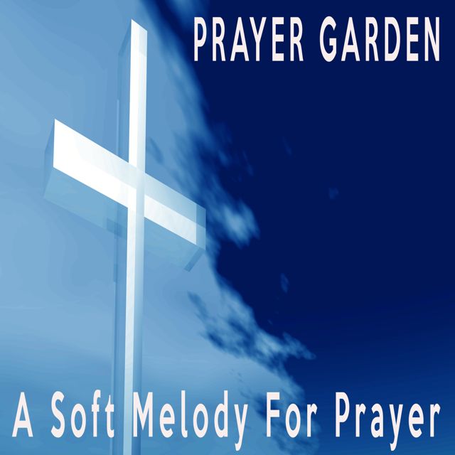 Prayer Garden - 'A Soft Melody For Prayer' [Ringtone]