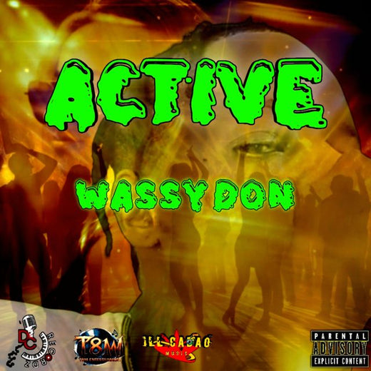 Wassy Don - 'ACTIVE (feat. iLL CADAO)' [Ringtone]