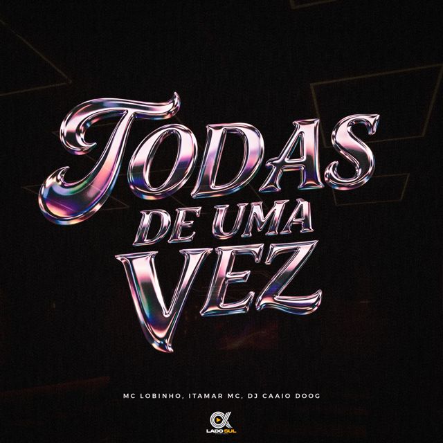 DJ Caaio Doog - 'Todas de Uma Vez (feat. Mc Lobinho & Itamar Mc)' [Ringtone]