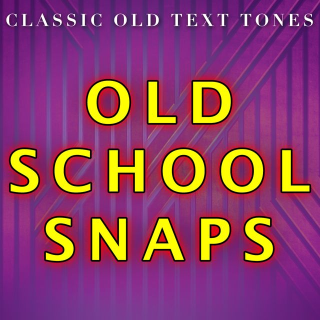 Classic Old Text Tones - 'Old School Snaps (Text Tone)' [Ringtone]