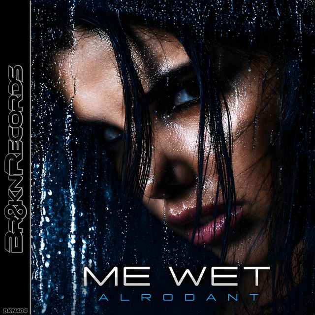 Alrodant - 'Me Wet' [Ringtone]