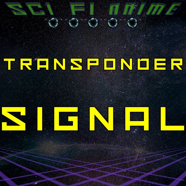Sci Fi Anime - 'Transponder Signal' [Ringtone]