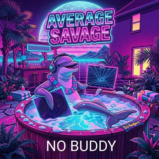 Average Savage Dj Neglect - 'No Buddy' [Ringtone]