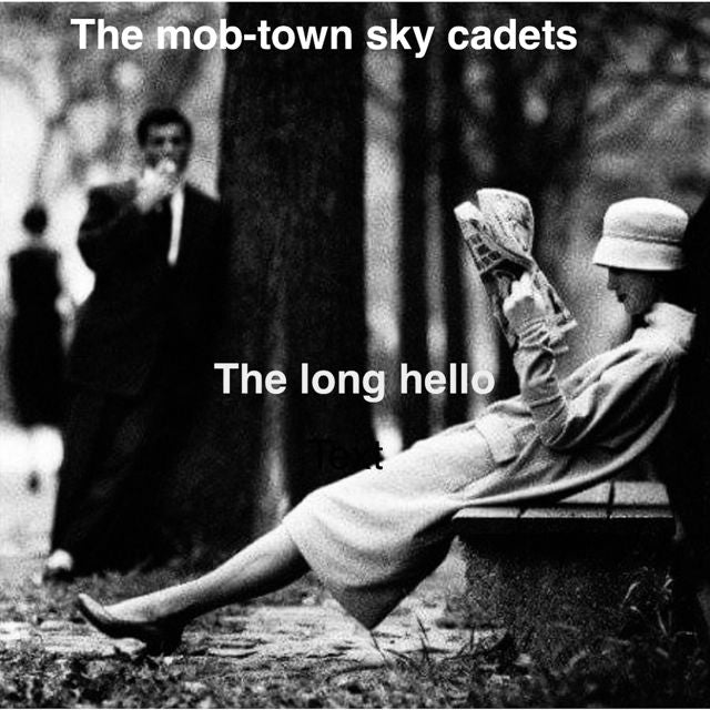 The Mob-Town Sky Cadets - 'The Long Hello' [Ringtone]