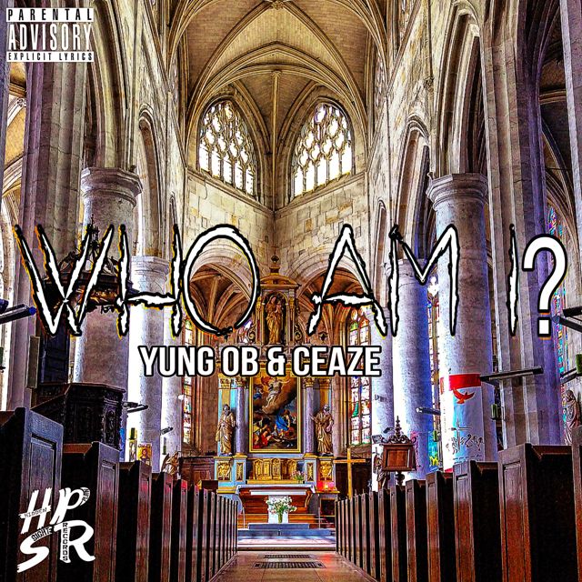 YUNG OB - 'Who Am I? (feat. Ceaze)' [Ringtone]