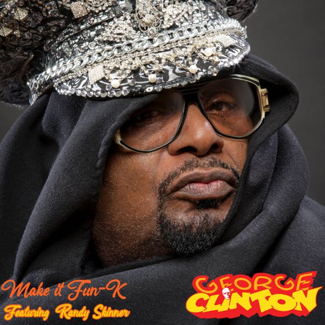 George Clinton - 'Make it Fun-K (feat. Randy Skinner)' [Ringtone]