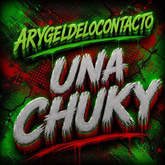 Arygeldelocontacto - 'Una Chuky' [Ringtone]
