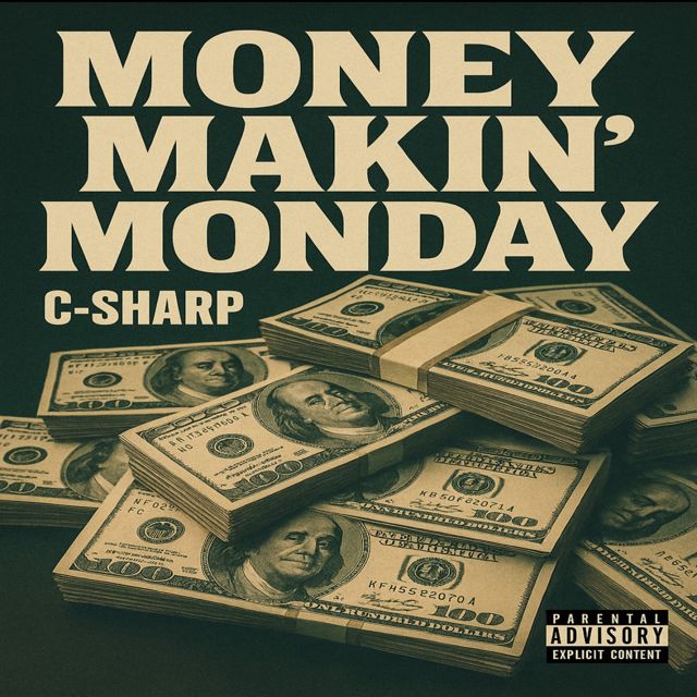C-Sharp - 'Money Makin' Mondays (feat. Lani, Yowdergod)' [Ringtone]