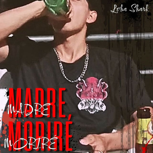 Loha Shark - 'MAMÁ VOY A MORIR' [Ringtone]