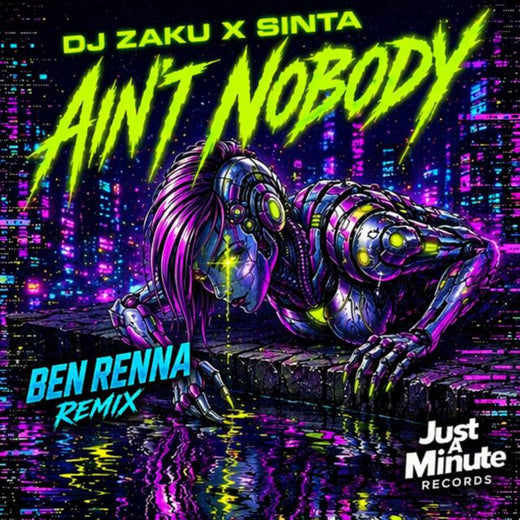 DJ Zaku - 'Ain't Nobody (Ben Renna Remix) (feat. SINTA & Ben Renna)' [Ringtone]