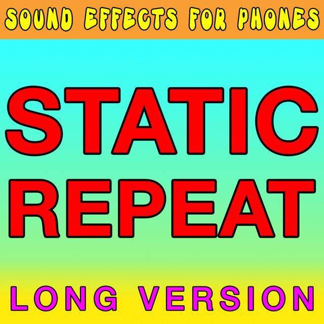 Sound Effects For Phones - 'Static Repeat Long Version' [Ringtone]